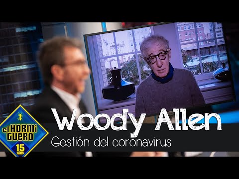 Woody Allen habla sobre la gestión del coronavirus - El Hormiguero