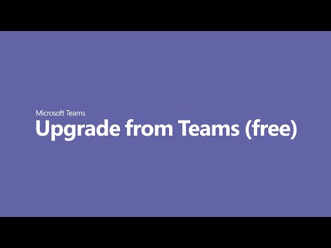 How to upgrade free Teams account to Microsoft Teams