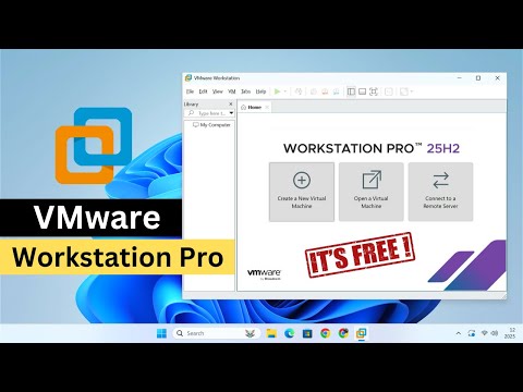 Download & Install VMware Workstation Pro for FREE [25H2]