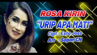 Download lagu Rosa Kirin Urip Apa Mati... mp3