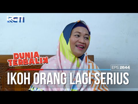 Ikoh Lagi Ngomong Serius Malah Bercanda - DUNIA TERBALIK