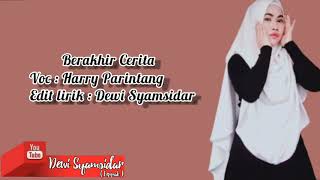 Download lagu Harry Parintang _ Berakhir cerita  ( lirik ) mp3