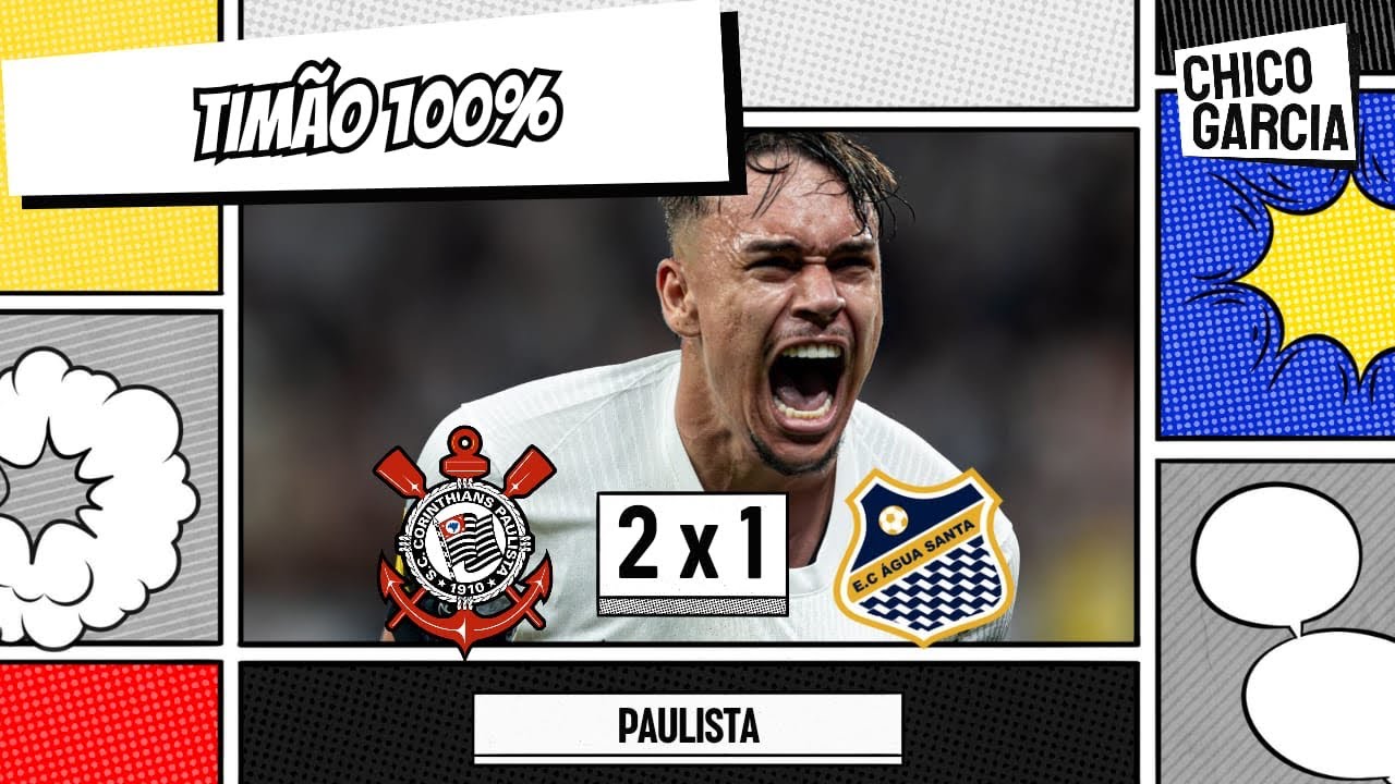 CORINTHIANS 2 X 1 ÁGUA SANTA: CORONADO BEM DE NOVO, TCHOCA GIGANTE E NOVA VITÓRIA.PALACIOS REESTREIA