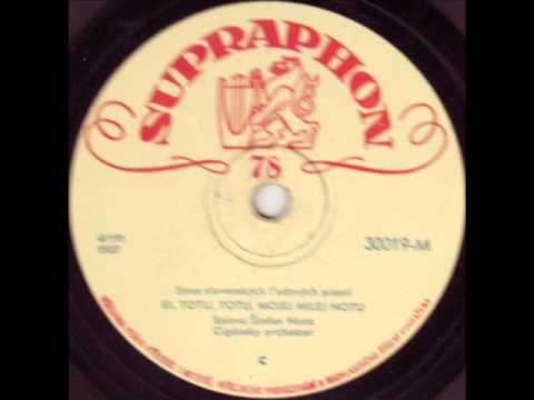 Štefan Hoza - Ej, totu, totu, mojej milej notu 1937