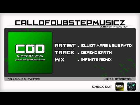 Elliot Mars & Sub Antix - Defend Earth (Inf1n1te Remix) [HQ+HD]
