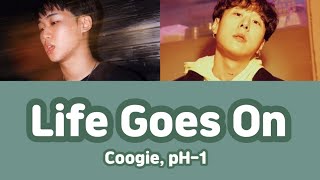 【日本語字幕】Life Goes On (feat. pH-1) - Coogie
