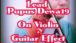 Download lagu Dewa 19 - Pupus Solo Guitar on Violin mp3 Download lagu Dewa 19 - Pupus Solo Guitar on Violin mp3