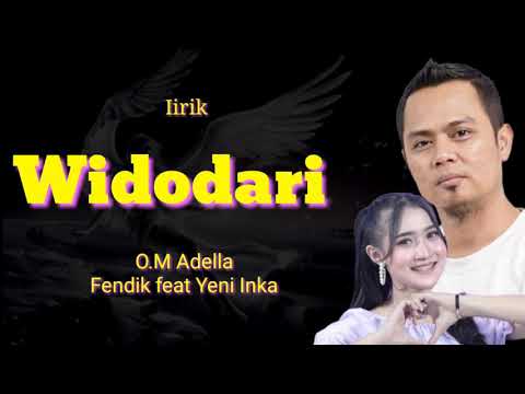 Widodari - Fendik feat Yeni Inka "OM Adella" ( lirik )