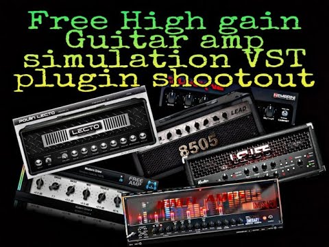 Free High gain Guitar amp simulation VST plugin shootout