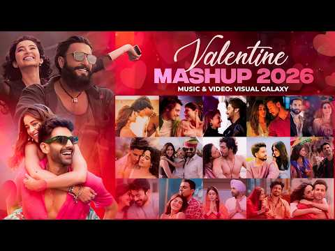Valentine Mashup 2026 | Nonstop Jukebox | Visual Galaxy | 2026 Love Mashup | Best Of Love Songs 2026