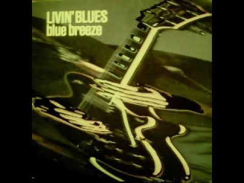 Livin' Blues -  Blue Breeze - 1976 -  (Full Album)