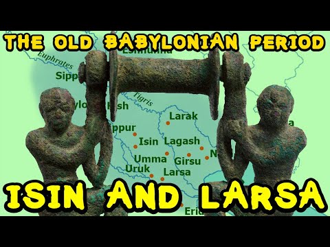 Isin, Larsa and the Beginnings of the Old Babylonian Period