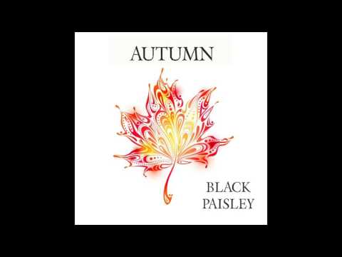 Autumn - by Black Paisley