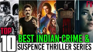 Top 10 Suspence Crime Thriller Web Series in Hindi | Best Webseries 2021 On Netflix, amazon prime.