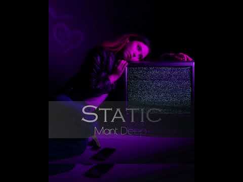 Mant Deep - Static (Original Mix)