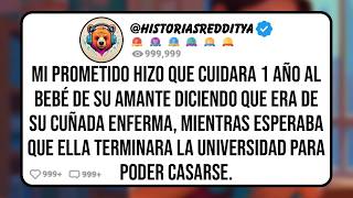 Mi PROMETIDO Hizo que Cuidara 1 Año al HIJO de su Amante mientras Ella estaba en la Universidad, Di
