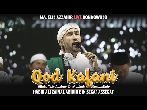 Qod Kafani, Tub Alaina, Al Madad Ya Rosulullah - Habib Ali Zainal Abidin Assegaf - Majelis Azzahir