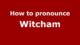 How to pronounce Witcham