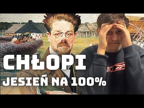 CHŁOPI REYMONTA NIE MAJĄ SENSU - OPRACOWANIE I SZCZEGÓŁOWE STRESZCZENIE LEKTURY NA JEZYK POLSKI