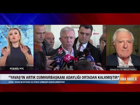 Siyasetçi Eski Milletvekili Emin Şirin, Yavaş'ın istifası ve siyasi gündemi değerlendiriyor.