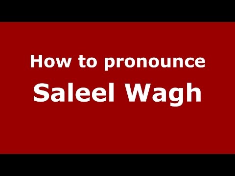 How to pronounce Saleel Wagh (Mumbai, India/Hindi) - PronounceNames.com