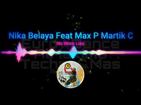 Nika Belaya Feat. Max P. & Martik C - No More Lies