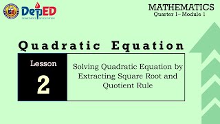 Solving Quadratic Equations by Extracting Square Root and Quotient Rule
