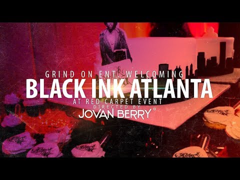 Grind On Ent Welcoming Black Ink to ATLANTA (BlackInkAtlanta) By Jovan Berr