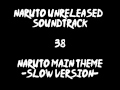 Naruto Unreleased Soundtrack Naruto Main Theme Slow Version
