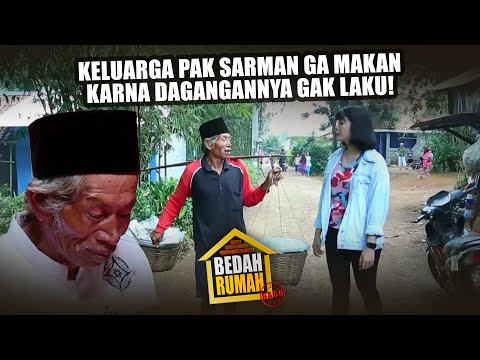 Keluarga Pak Sarman Terpaksa Gak Makan! Karna Dagangannya Gak laku! - BEDAH RUMAH EPISODE 206