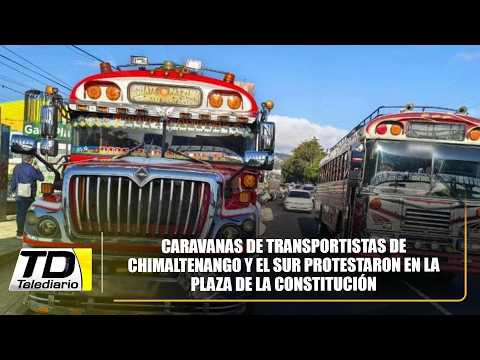 Caravanas de transportistas de Chimaltenango y el sur protestaron en la Plaza de la Constitución
