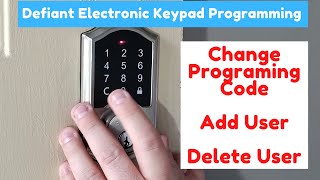 How to program a defiant keyless deadbolt. Change Master code, Add User, Delete User