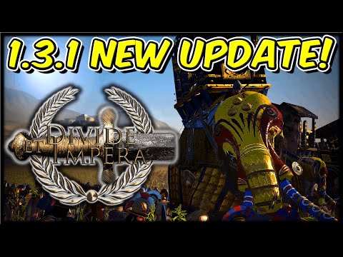 1.3.1 NEW BETA UPDATE Overview for Divide Et Impera!! 🎉 - Total War Rome 2