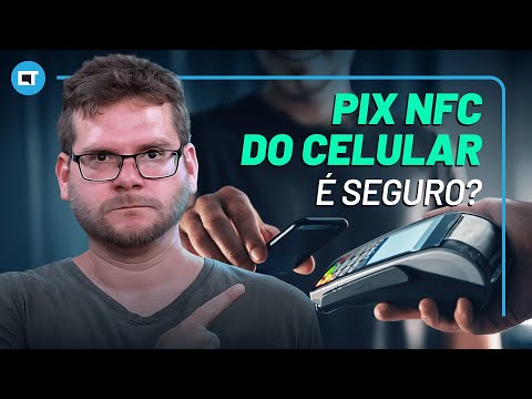 Pagar com PIX pelo NFC do Celular é Seguro? Como Funciona?