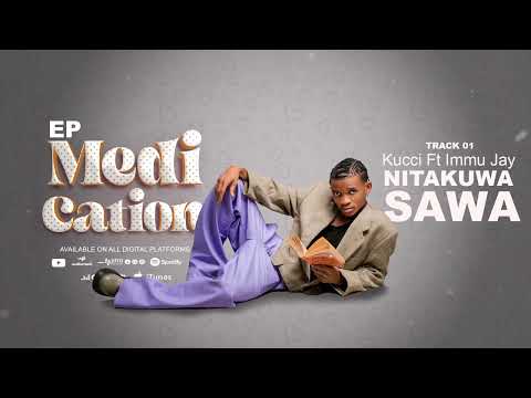 Kucci tz ft Immu Jay - Nitakuwa Sawa (Official Music Audio)