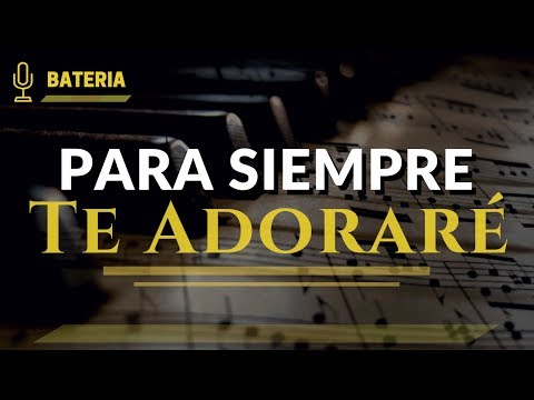 Para Siempre te Adoraré "7mo Día" ( Batería ) - Jaime Ospino / Cover