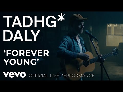 Tadhg Daly - Forever Young (Official Live Video)