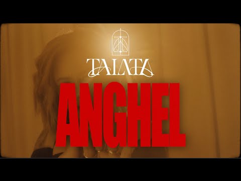TALATA - Anghel (Official Music Video)