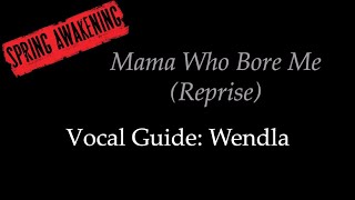 Spring Awakening - Mama Who Bore Me (Reprise) - Vocal Guide: Wendla