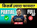 Partial Drop Vs Full Drop For JEE 2027 Don T Take Drop Before Watching This Harsh Sir