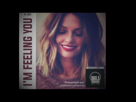 Número Uno BailaConmigo RadioShow - Dj Jesu   I'm Feeling You