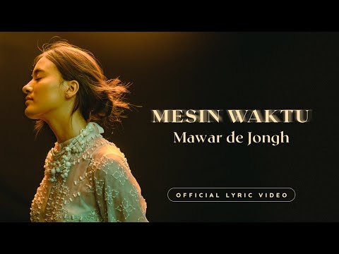 Mawar de Jongh - Mesin Waktu | Official Lyric Video