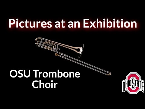 Pictures at an Exhibition | OSU Trombone Choir