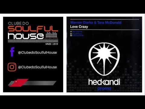 Warren Clarke & Tara McDonald (Love Crazy - Triple D Remix)