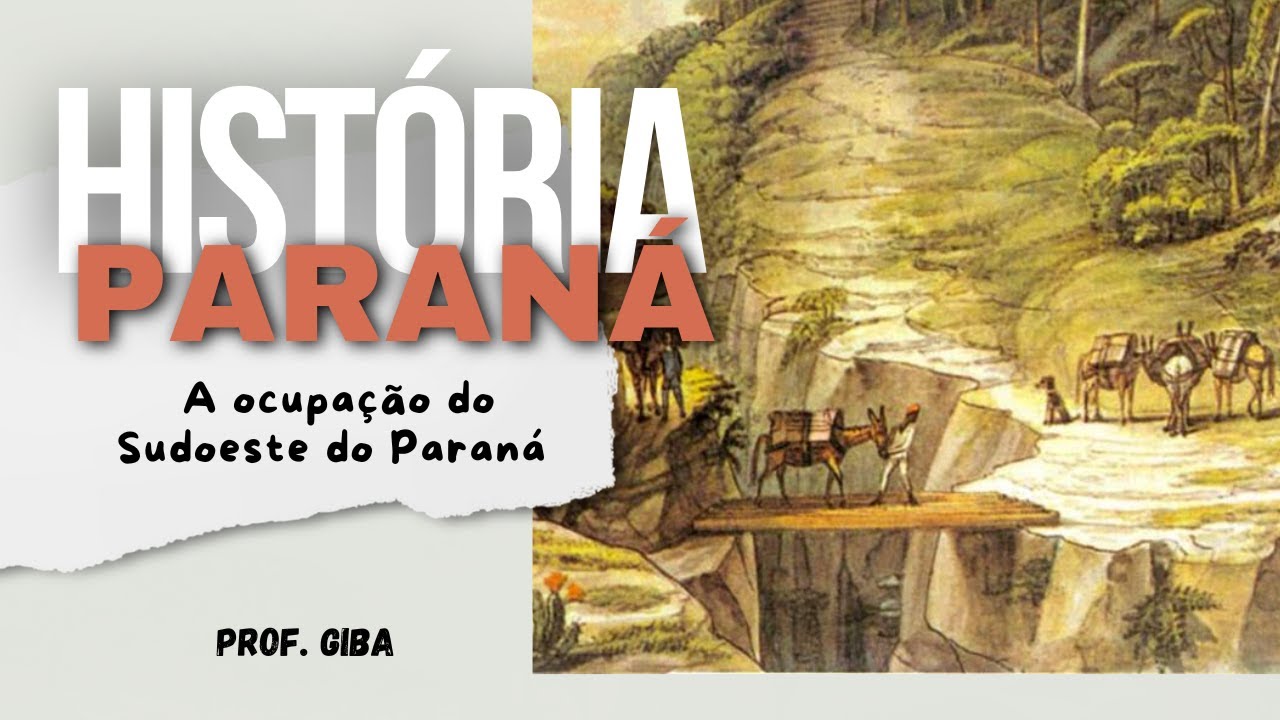 História do Paraná: ocupação do Sudoeste do Paraná