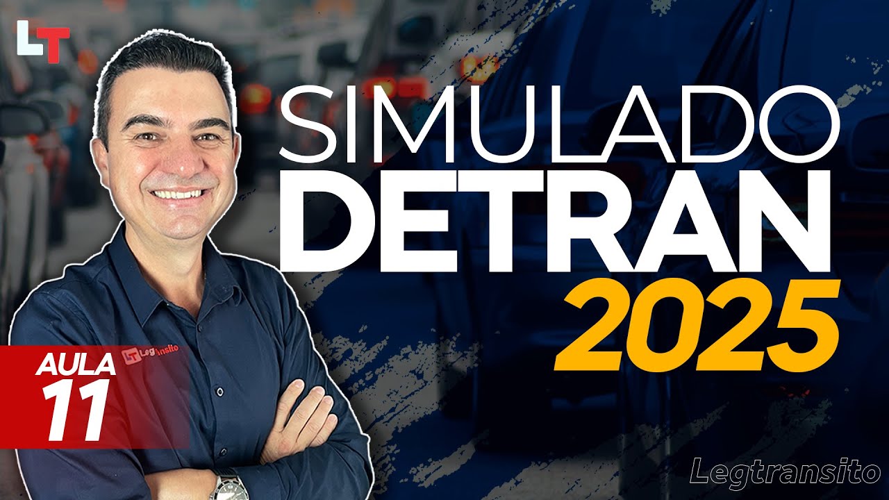 SIMULADO DETRAN QUESTÕES 2025 - AULA 11 #SimuladoLegTransito2025 #Detran2025