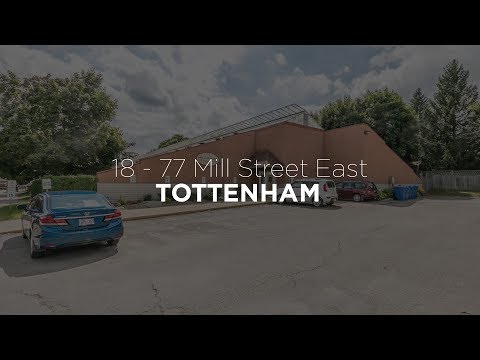 77 Mill St E - Unit # 18 Tottenham Condo For Sale