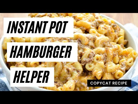 Instant Pot Hamburger Helper | Easy Instant Pot Dinner...