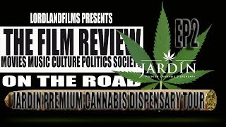 TFR: OTR EP2 - JARDIN THE PREMIUM CANNABIS DISPENSARY TOUR | LORDLANDFILMS.COM