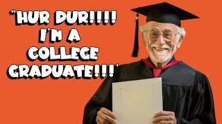 Normies Finally Realizing College is Worthless